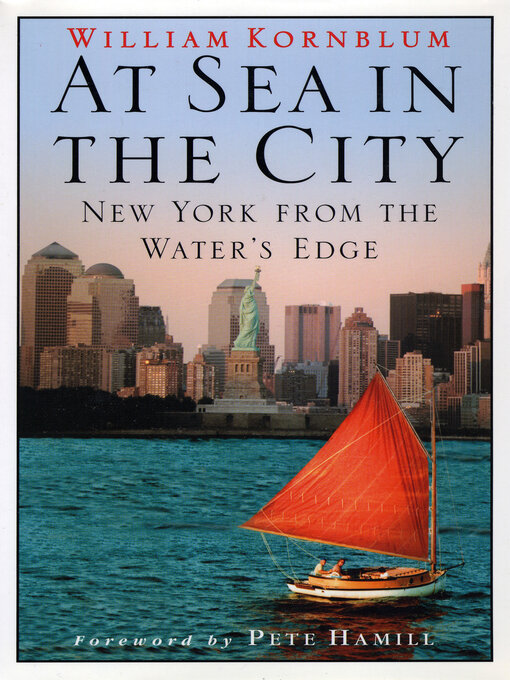 Title details for At Sea in the City by William Kornblum - Available